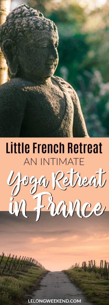 Thinking about attending a yoga retreat in France? Read about the experience at Little French Retreat - an intimate yoga retreat in Southwestern France. #yoga #yogaretreat #france #frenchretreat