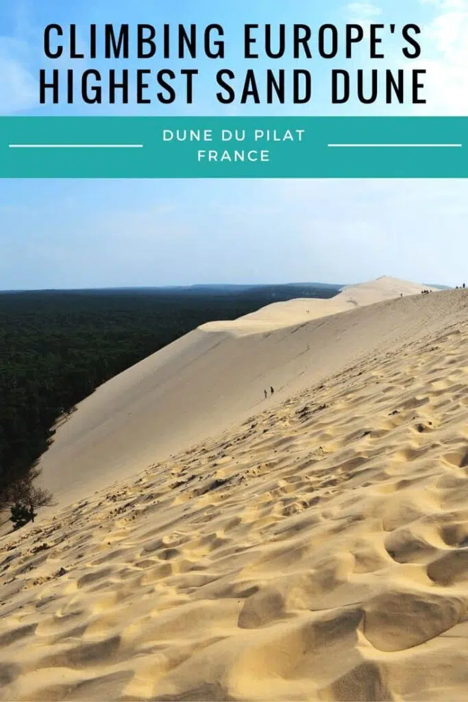 Dune du Pilat (also known as Dune du Pyla) in France is Europe's largest sand dune. Find out how to get there and what to do once you're there!
