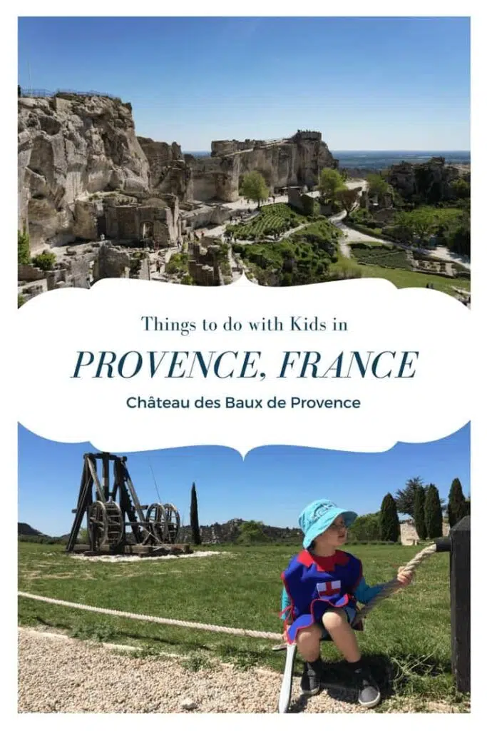 Find the best things to do with kids in Provence, France. Exploring the Chateau des Baux in Les Baux-de-Provence, France.