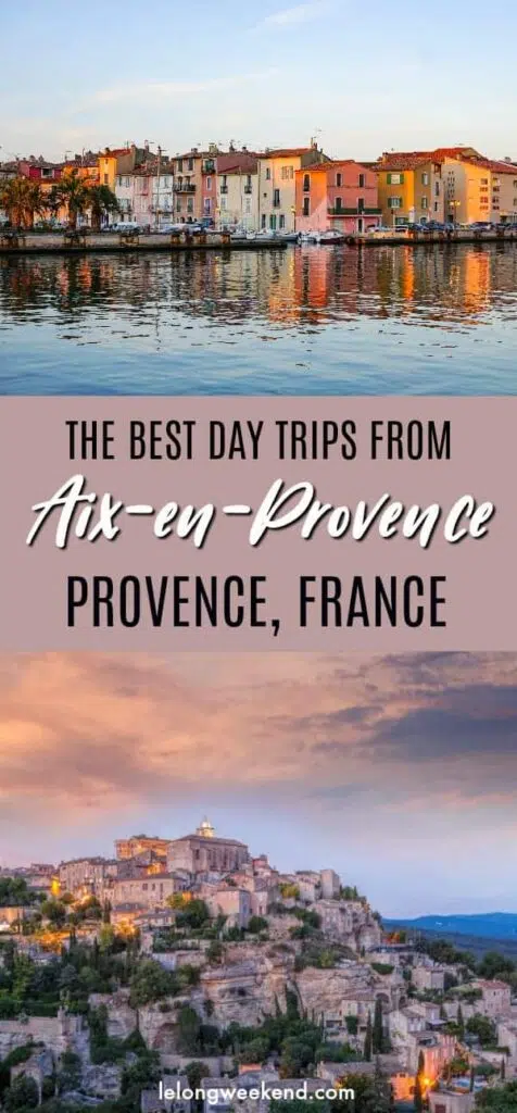 The Best Day Trips from Aix en Provence, France | Tours from Aix en Provence | Provence France | Luberon | Villages in Provence | Cassis | Marseille | Avignon | Attractions in Provence France | Things to do in Aix en Provence | Things to do in Provence | France Travel #provence #france #travel #frenchvillages #luberon 