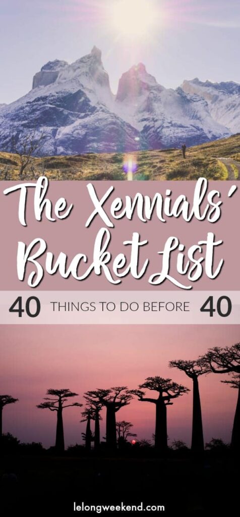 40 Things to do Before 40 - The Ultimate Xennials' Bucket List! 40 Before 40 | Bucket List Destinations | Travel Before 40 | Bucket List | #xennial #millennial #genX #travel #40before40