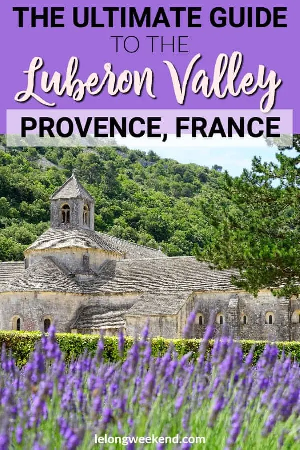 The Luberon Valley in Provence, France is one of the most beautiful areas in the country. This guide to the Luberon covers everything you need to know about travelling to the Luberon Regional Natural Park. #provence #france #lavenderfields #provencewine #provencetravel #frenchtravel