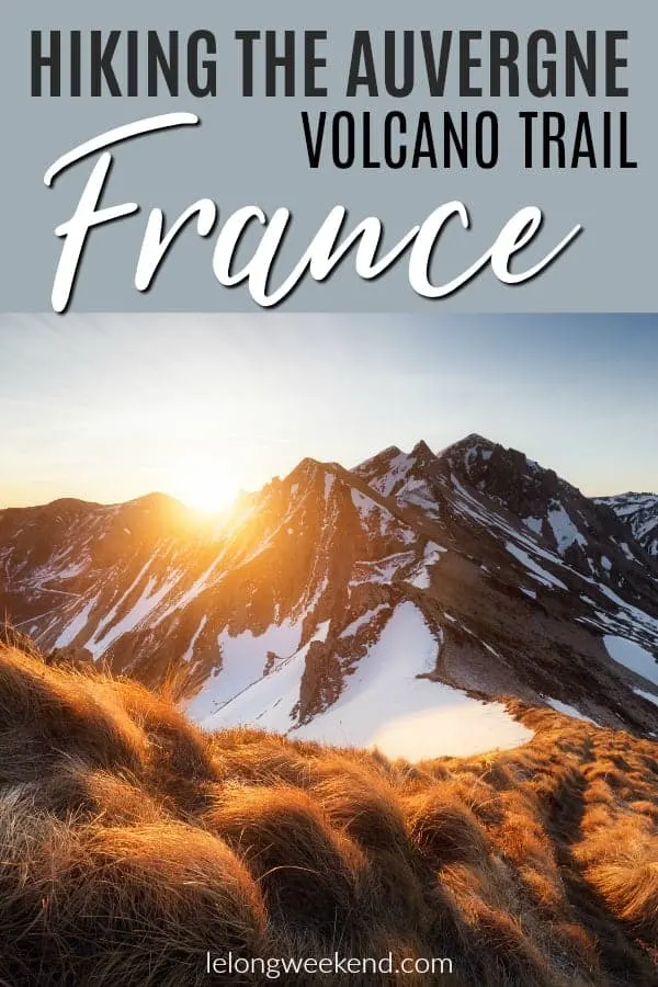 The Auvergne region of France is one of the country's best kept secrets. It's also home to some of France's best hiking trails. Read all about hiking Auvergne's volcanoes. #France #auvergne #volcano #hiking #vacation