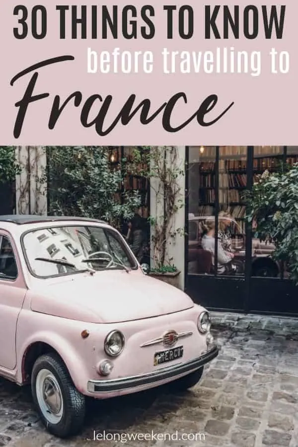 France is the most visited country in the world! And with so much to offer every visiter, it's not hard to see why. But travelling to a foreign country can bring its own set of challenges, and France is no different. Here are 30 things you should know before you travel to France! #france #travel #vacation #frenchtravel #travelinfrance