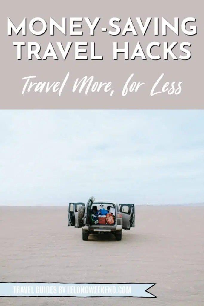 Want to travel more, for less? These money-saving travel hacks are for you! Find out how to save money on long term travel. #travelhacks #savemoney #travelmore #travel