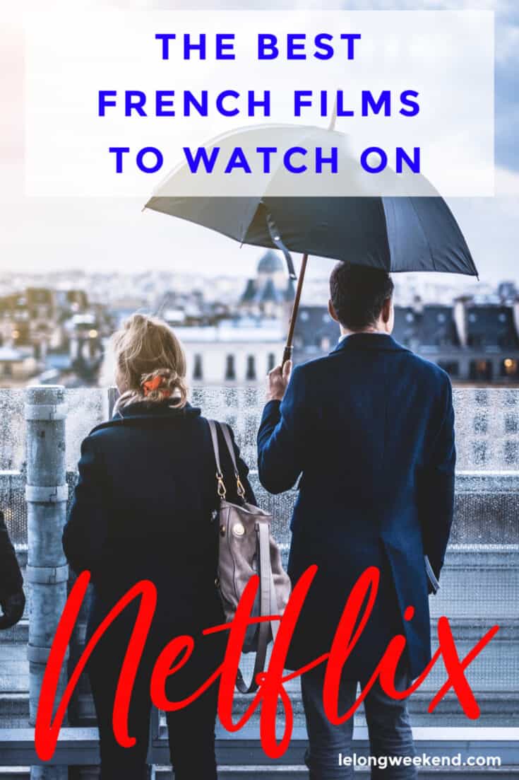The Best French Movies on Netflix & Amazon Prime