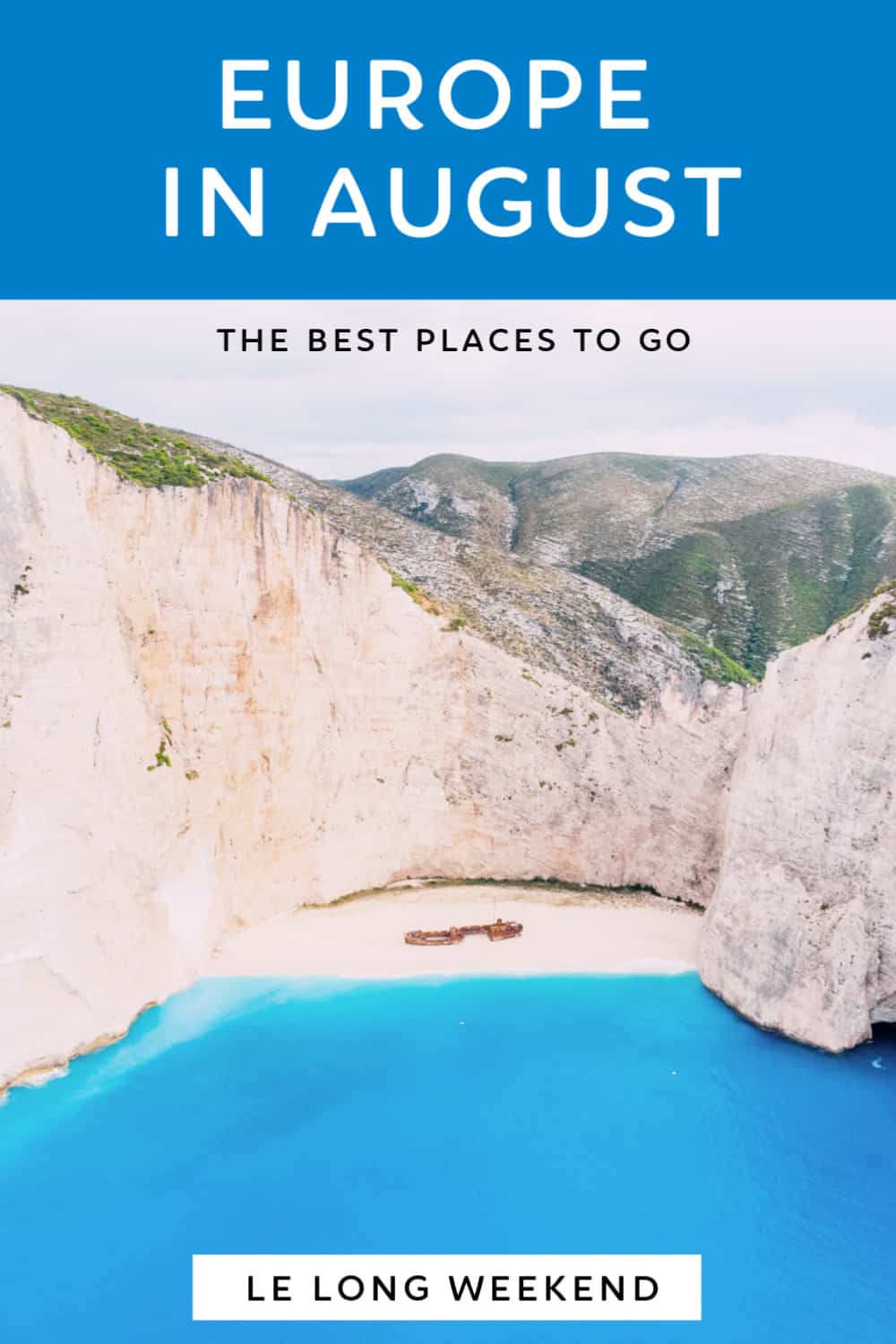 Best Places to Visit in August in Europe Le Long Weekend