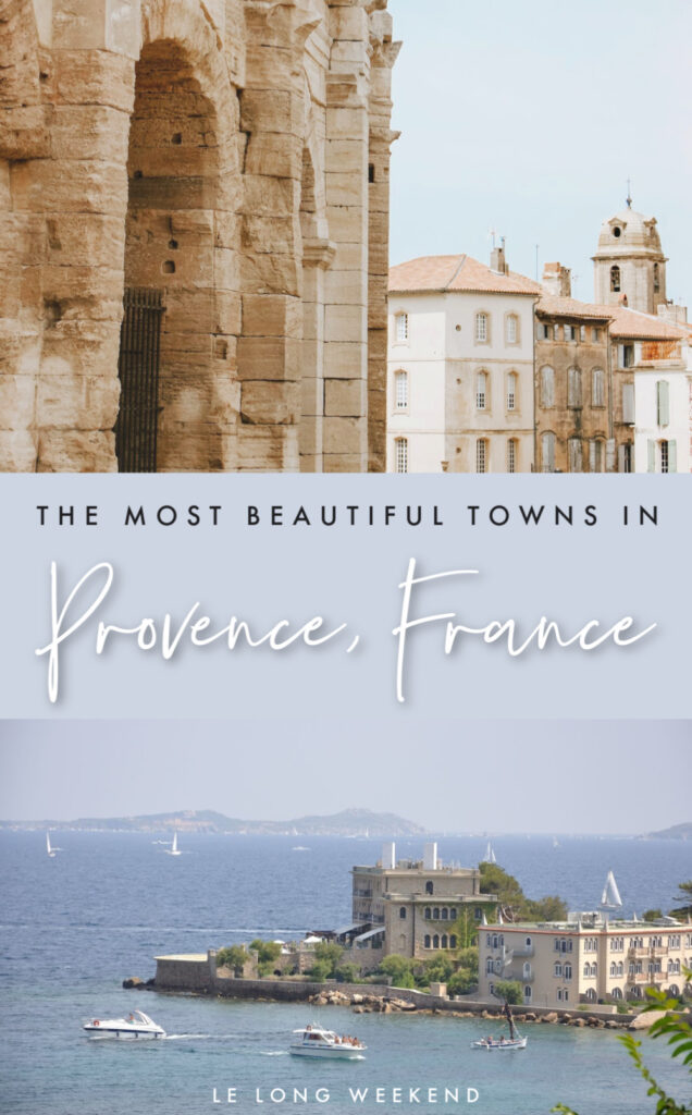 Heading to Provence and unsure where best to spend your time? Read our insider's guide to the best cities and towns in Provence, France #provence #france #southoffrance #vacation