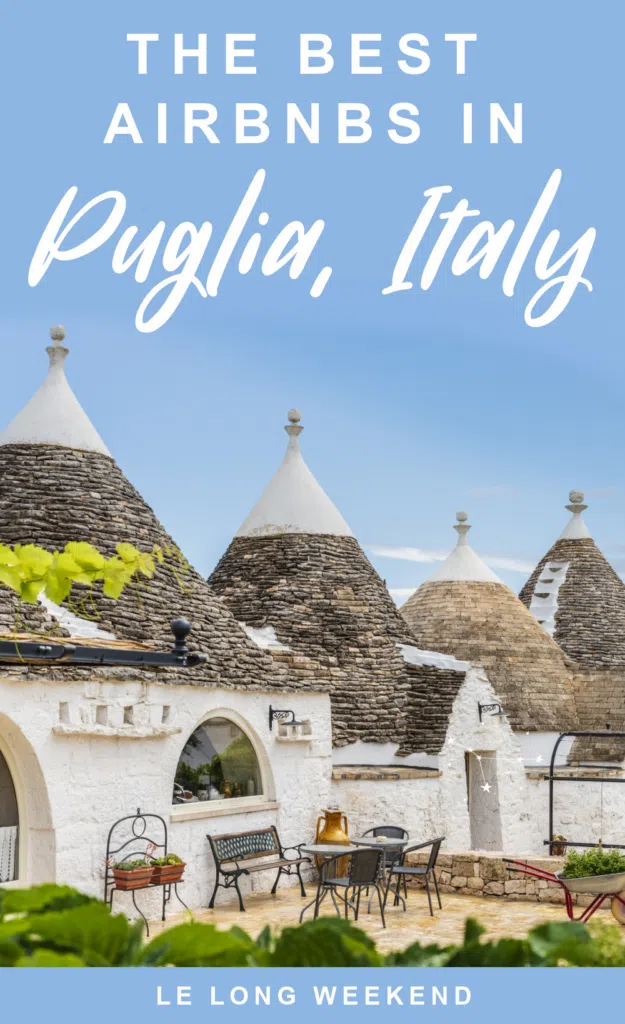 Looking at where to stay in Puglia, Italy? We've got you covered with the very best Puglia Airbnbs for every budget!